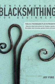 Contemporary Blacksmithing for Beginners - Joy Fire